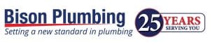 Bison Plumbing Setting a new standard in plumbing 25 Years Serving you